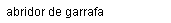 Abridor Garrafas